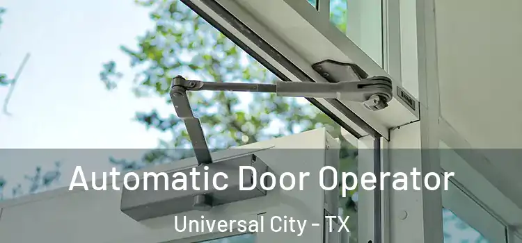  Automatic Door Operator Universal City - TX