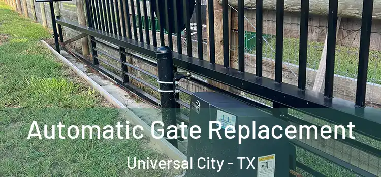  Automatic Gate Replacement Universal City - TX