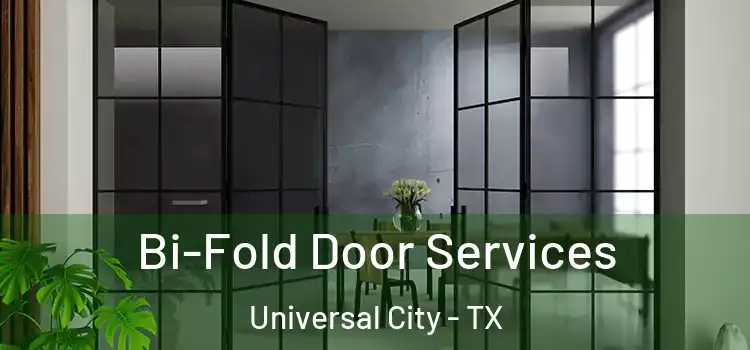 Bi-Fold Door Services Universal City - TX