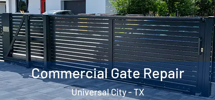  Commercial Gate Repair Universal City - TX