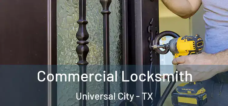  Commercial Locksmith Universal City - TX