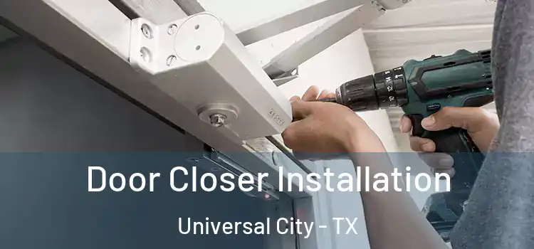 Door Closer Installation Universal City - TX