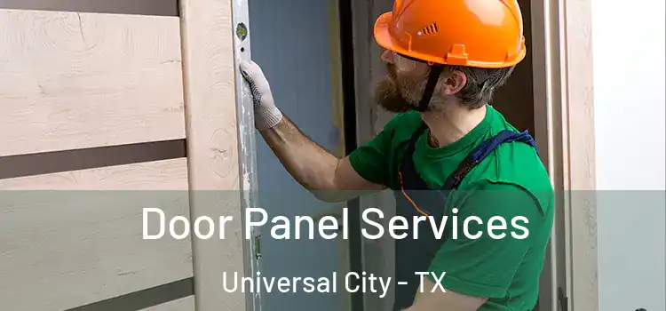  Door Panel Services Universal City - TX