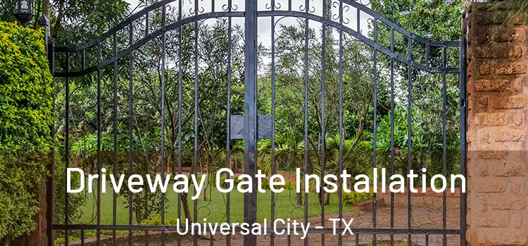  Driveway Gate Installation Universal City - TX