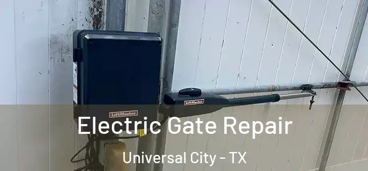  Electric Gate Repair Universal City - TX