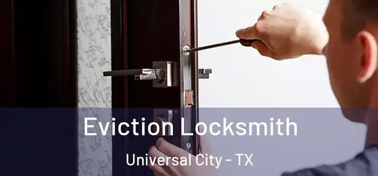  Eviction Locksmith Universal City - TX