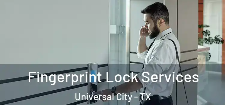  Fingerprint Lock Services Universal City - TX
