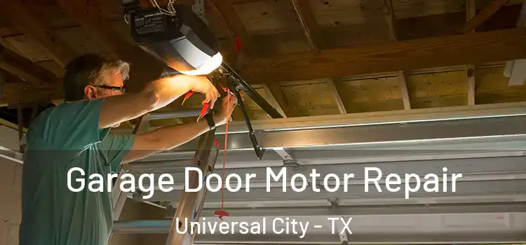  Garage Door Motor Repair Universal City - TX