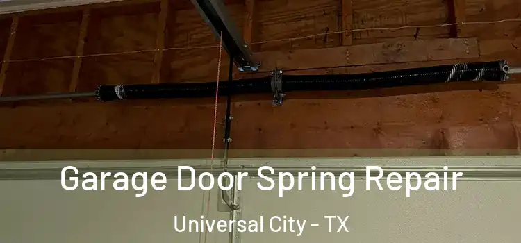  Garage Door Spring Repair Universal City - TX