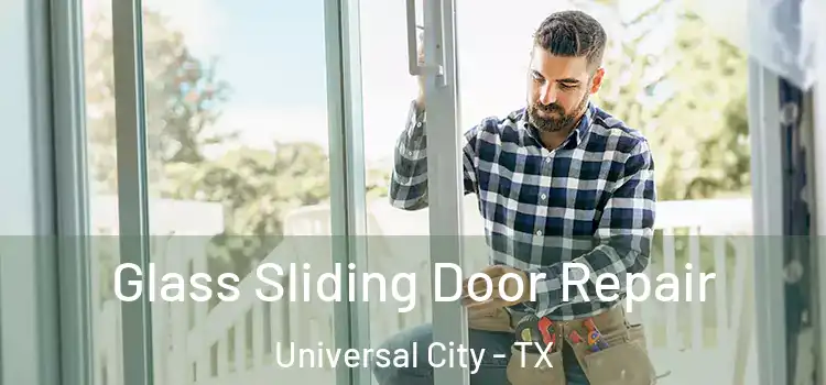  Glass Sliding Door Repair Universal City - TX