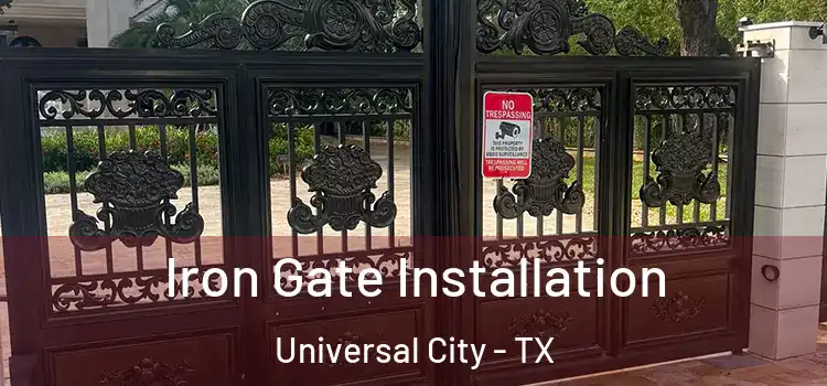  Iron Gate Installation Universal City - TX