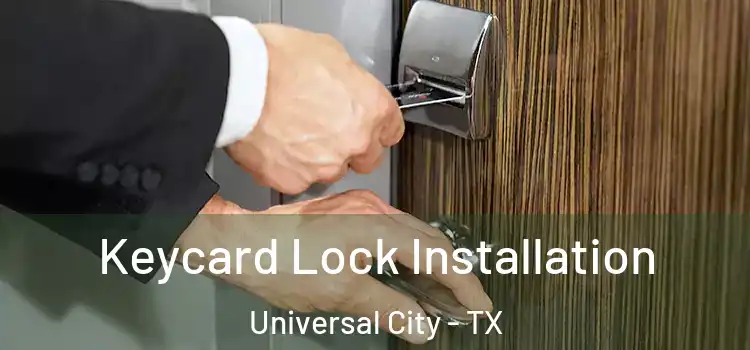  Keycard Lock Installation Universal City - TX