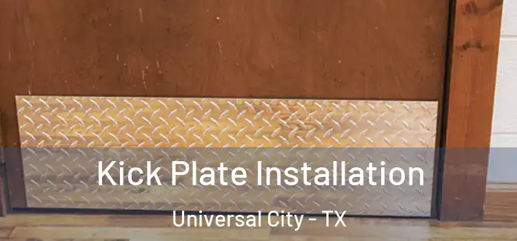 Kick Plate Installation Universal City - TX