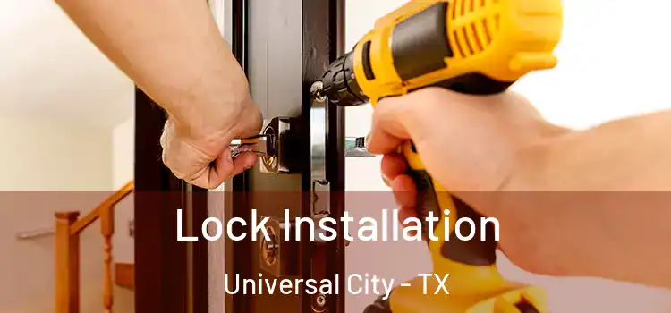  Lock Installation Universal City - TX