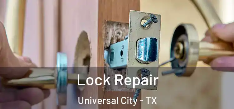 Lock Repair Universal City - TX
