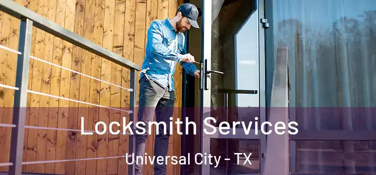  Locksmith Services Universal City - TX