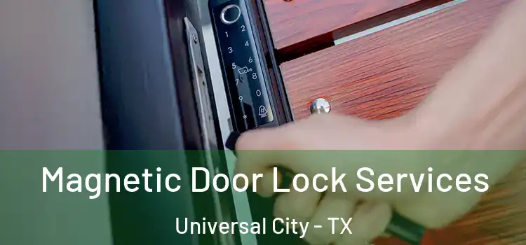  Magnetic Door Lock Services Universal City - TX