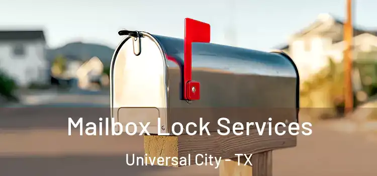  Mailbox Lock Services Universal City - TX