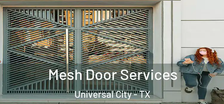  Mesh Door Services Universal City - TX