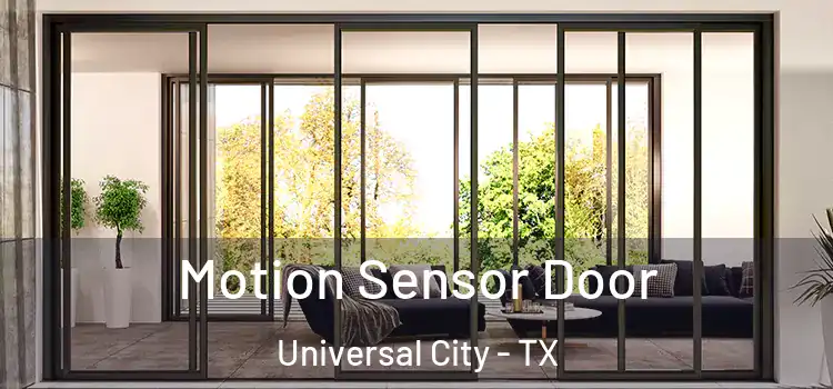  Motion Sensor Door Universal City - TX