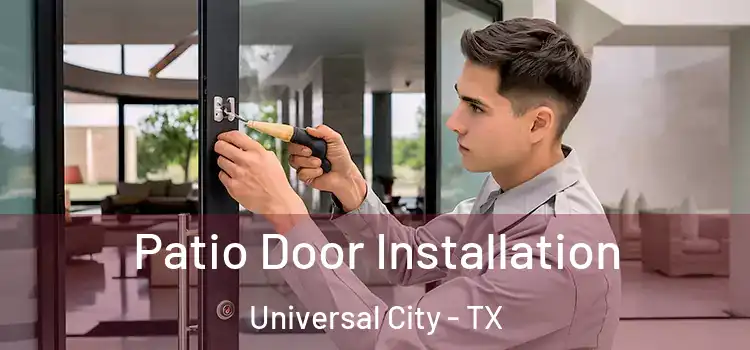 Patio Door Installation Universal City - TX