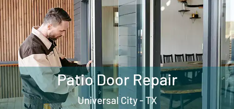  Patio Door Repair Universal City - TX