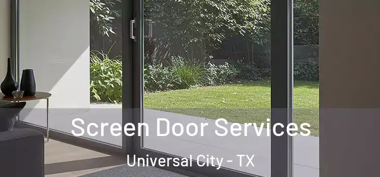  Screen Door Services Universal City - TX