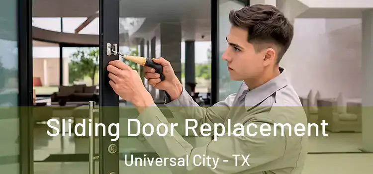  Sliding Door Replacement Universal City - TX