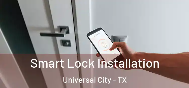  Smart Lock Installation Universal City - TX